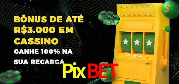 Pixbet melhor bônus de depósito